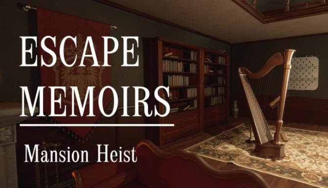 Escape Memoirs: Mansion Heist Free Download