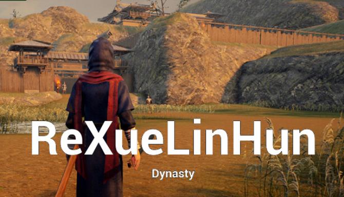 ReXueLinHun Dynasty Free Download