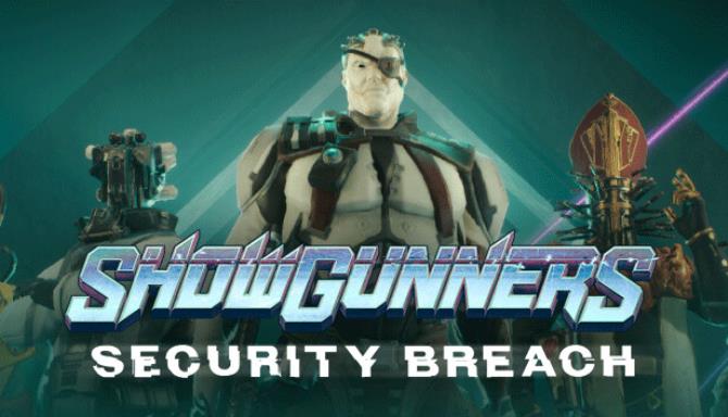 Showgunners &#8211; Security Breach Free Download
